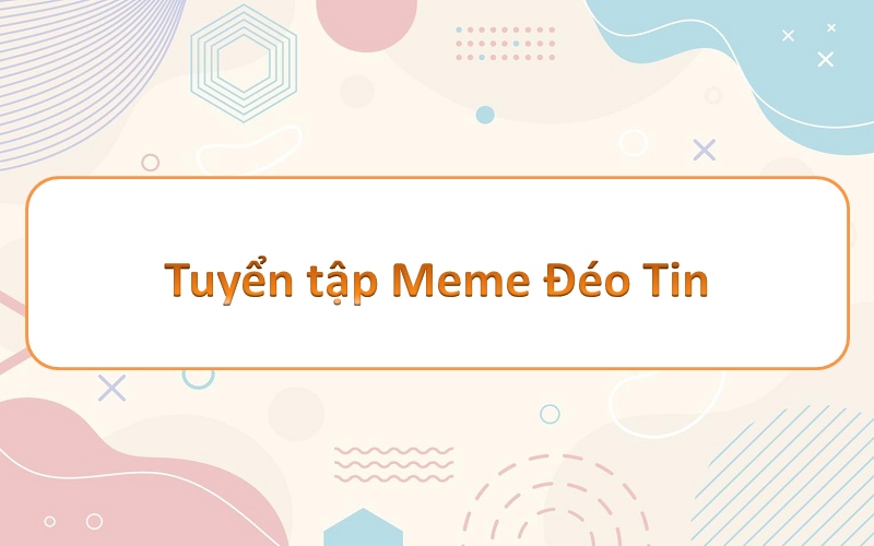 Mang nét phong thủy với meme đéo tin hài hước đang rần rần trên mạng xã hội