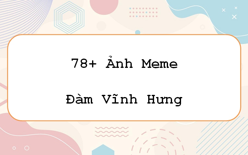 Làm mới không khí tết với meme Đàm Vĩnh Hưng độc đáo tràn ngập niềm vui!