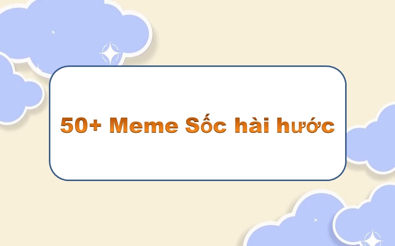 Meme ngạc nhiên – làm mới không gian hài hước thêm thú vị!