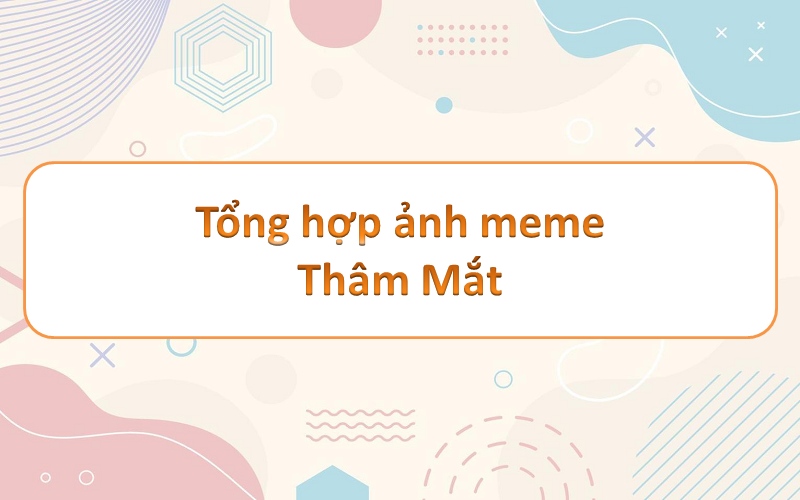 Meme mắt thâm – độc đáo và hài hước khiến bạn chỉ muốn đi ngủ ngay!