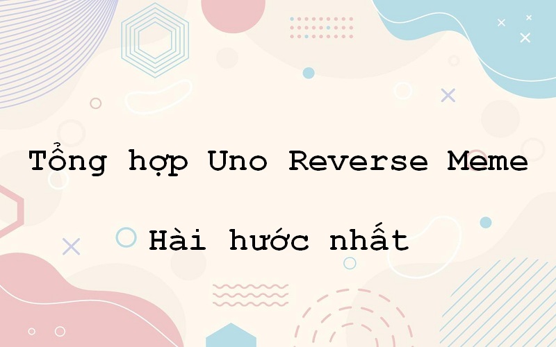 Uno reverse meme – tìm cảm giác ngọt ngào với meme kiss làm tan chảy trái tim