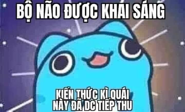 meme kiến thức này đã được tiếp thu