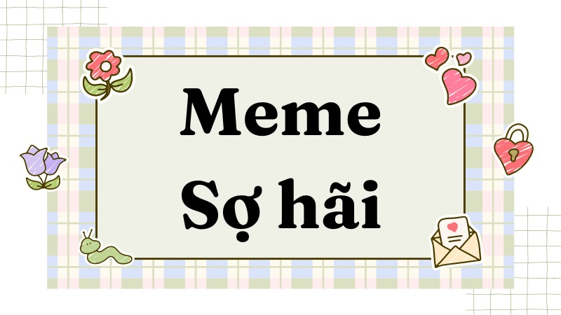 meme sợ hãi 0024